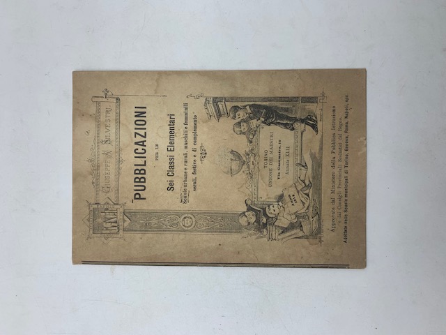 Pubblicazioni per le sei classi elementari. Scuole urbane e rurali, maschili e femminili, serali, festive e di complemento